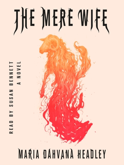 The Mere Wife by Maria Dahvana Headley
