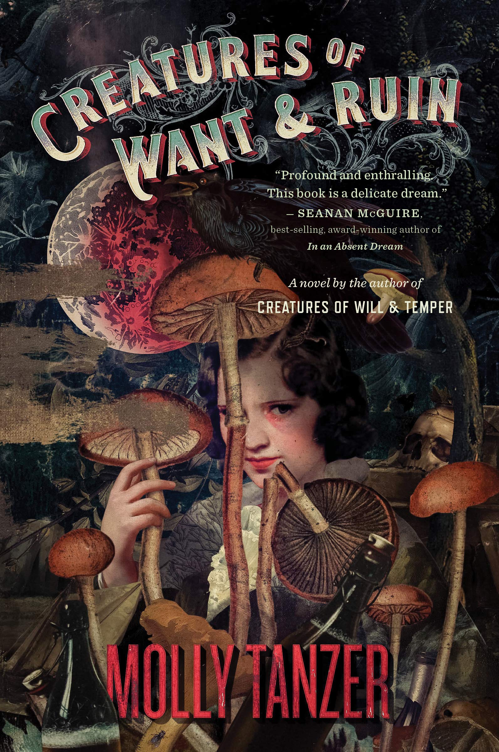 creatures of want and ruin by molly tanzer creatures of want and ruin by molly tanzer