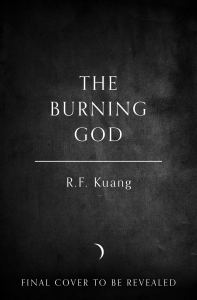 The Burning God by R.F. Kuang