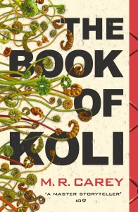 The Book Of Koli by M R Carey