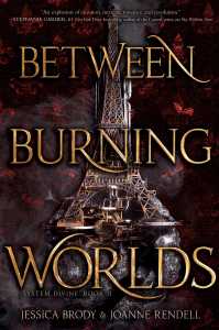 Between Burning Worlds by Jessica Brody and Joanne Rendell