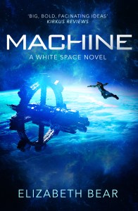 Machine by Elizabeth Bear