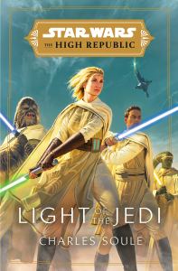 Star Wars: The High Republic: Light of the Jedi by Charles Soule