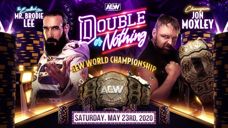 Jon Moxley defends the AEW World Championship against Mr. Brodie Lee at AEW Double or Nothing 2020