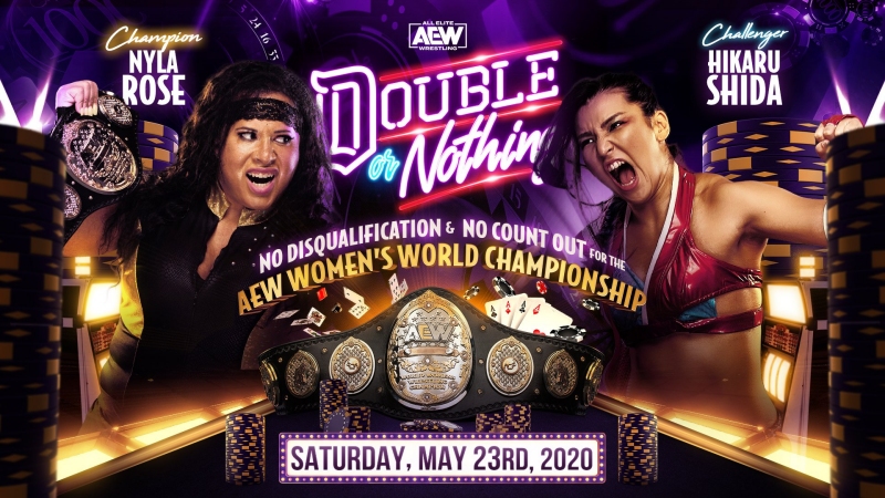 Nyla Rose defends the AEW Women's World Championship against Hikaru Shida at AEW Double or Nothing 2020