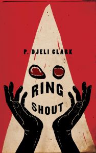 Ring Shout by P. Djèlí Clark