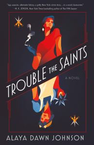 Trouble the Saints by Alana Dawn Johnson