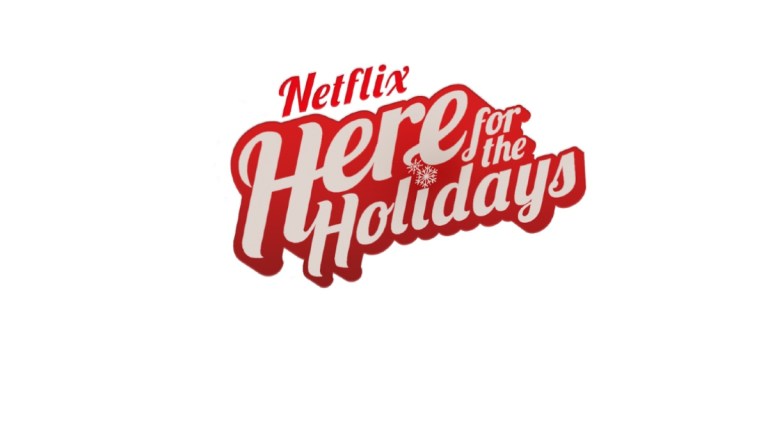 Netflix Here for the Holidays