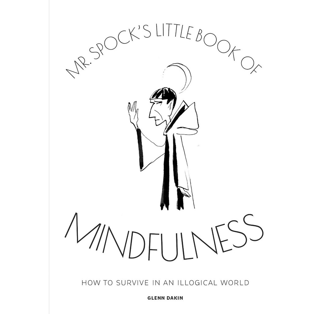 Mr. Spock’s Little Book of Mindfulness