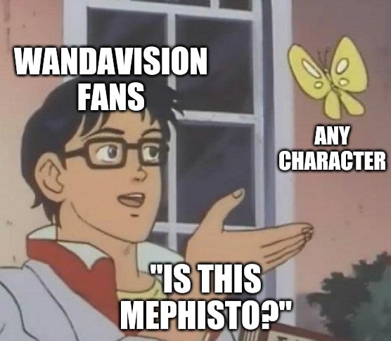An "is this a pigeon?" meme that pokes fun at fans who label any character Mephisto