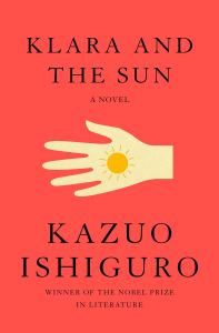 Klara and the Sun Kazuo Ishiguro