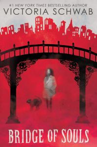 Bridge of Souls by Victoria Schwab 