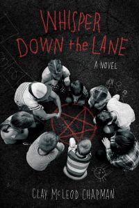 Whisper Down the Lane by Clay Chapman