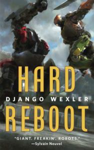 Hard Reboot by Django Wexler