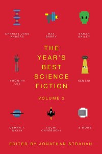 The Year’s Best Science Fiction: Vol 2, edited by Jonathan Strahan