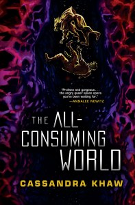 The All-Consuming World by Cassandra Khaw