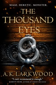 The Thousand Eyes by A.K. Larkwood