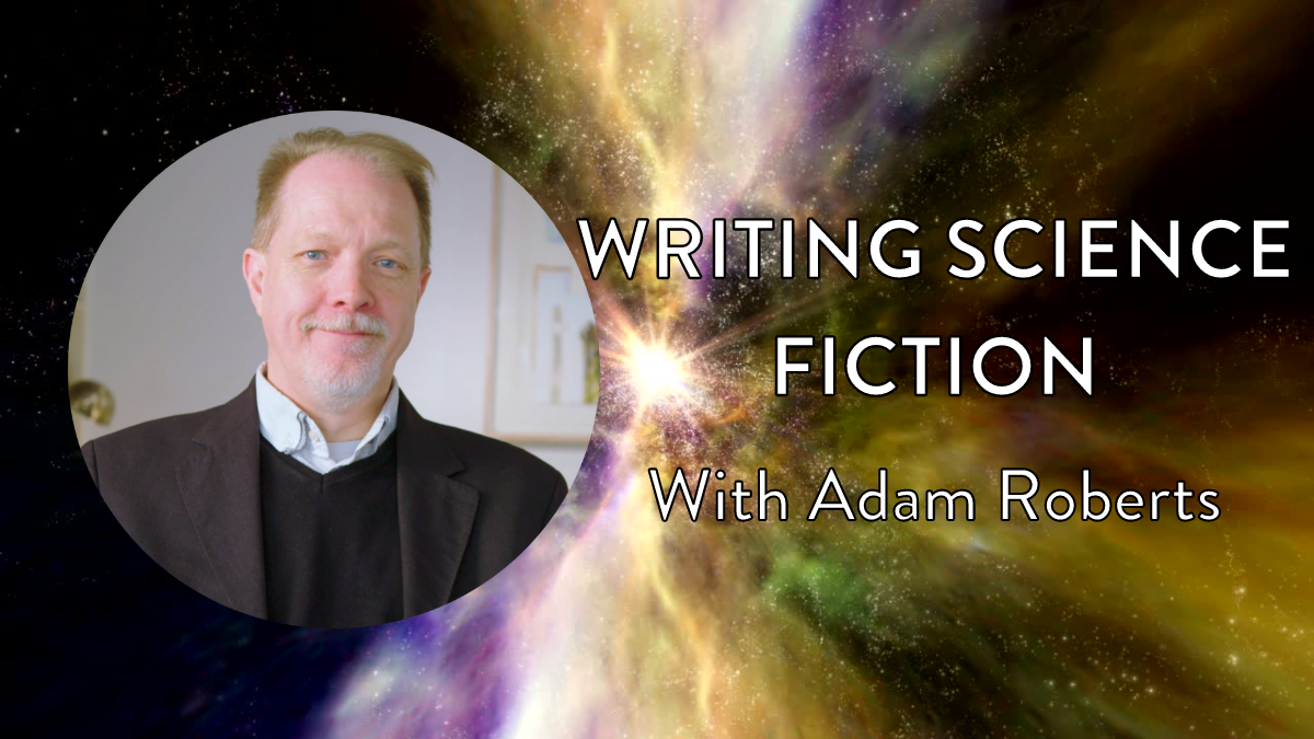 Writing science fiction with Adam Roberts