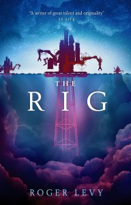 The Rig by Roger Levy 