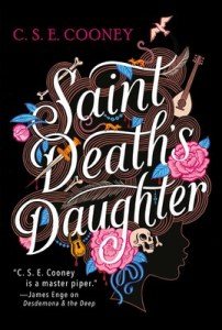 Saint Death's Daughter by C.S.E Cooney