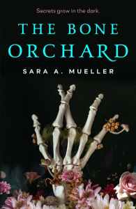 The Bone Orchard by Sara A Muleller
