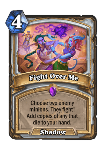 Fight Over Me Hearthstone