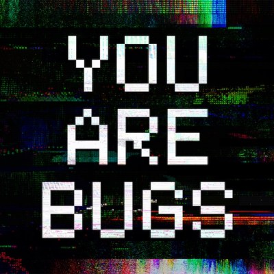 A "You Are Bugs" message from Netflix's 3 Body Problem.