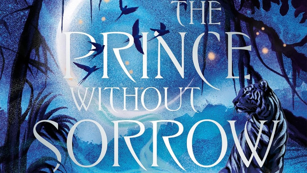 A blue starry night with a striped tiger in the foreground and birds flying in silhouette from the cover of The Prince Without Sorrow